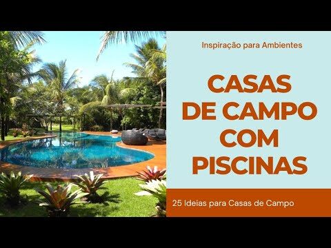 Casas de Campo com Piscina para Alugar: Luxo e Lazer ao seu Alcance