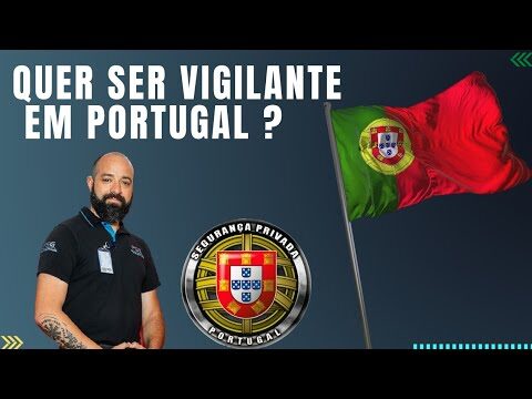 Curso de Vigilante em Portugal: Tudo o que Precisa Saber