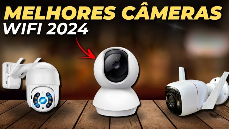 Guia Completo para Escolher a Melhor Câmera IP
